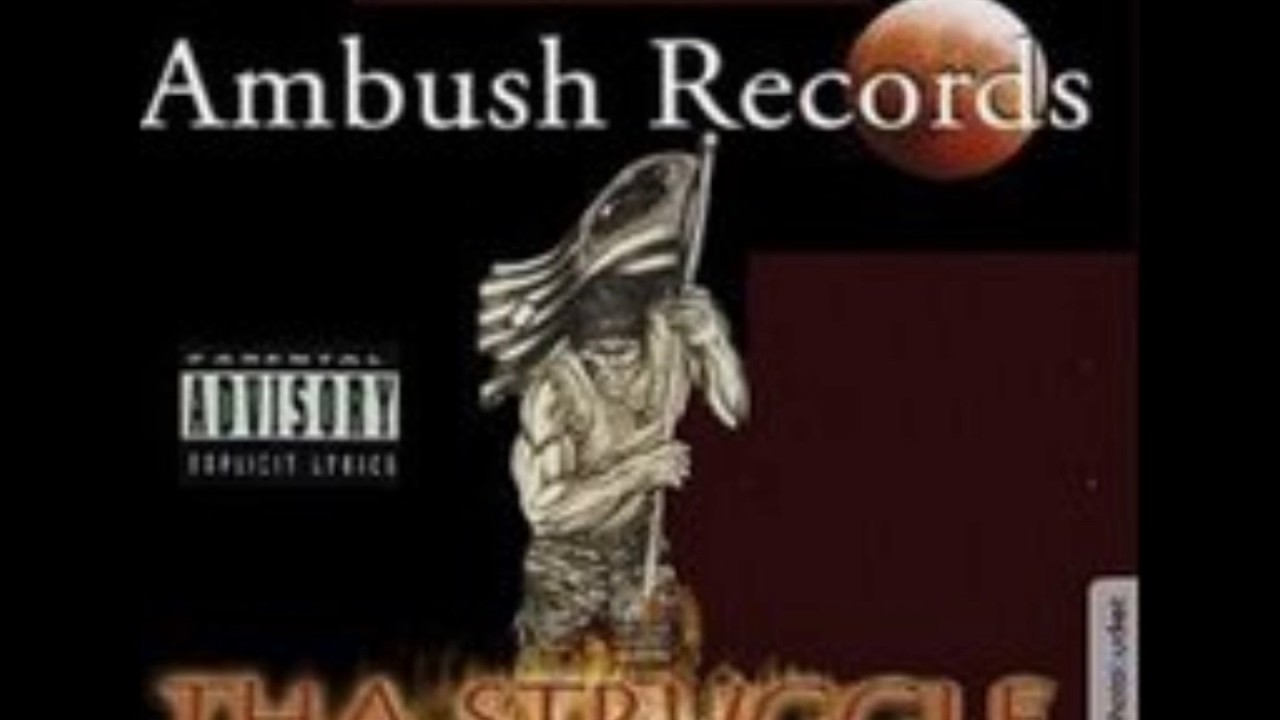Ambush Records - It's a Struggle