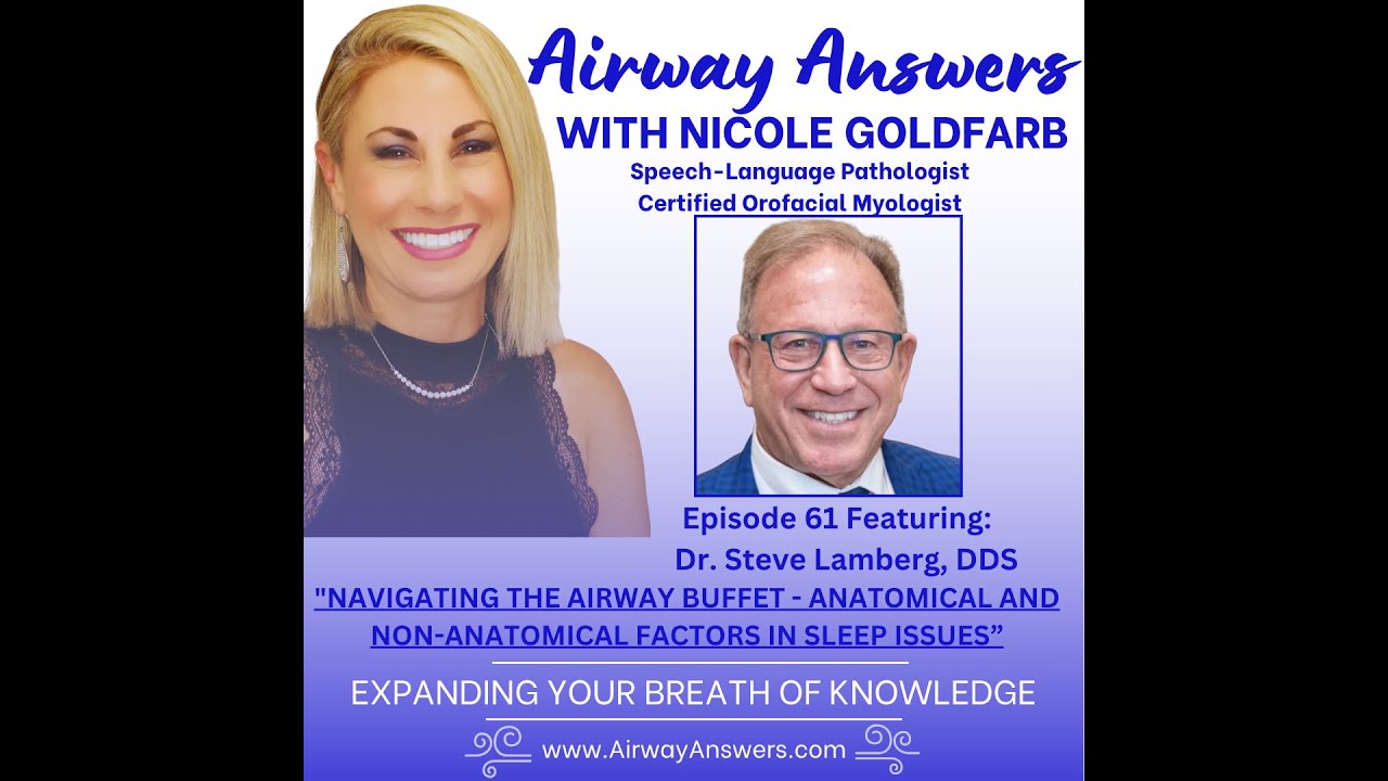 Ep. 61: Navigating the Airway Buffet - Anatomical and Non-Anatomical Factors in Sleep Issues
