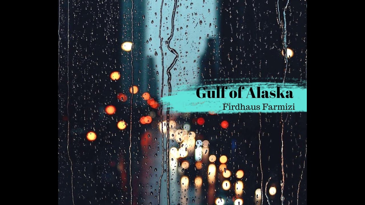 Firdhaus 菲道爾  - Gulf of Alaska 阿拉斯加海灣 [1 HOUR LOOP]