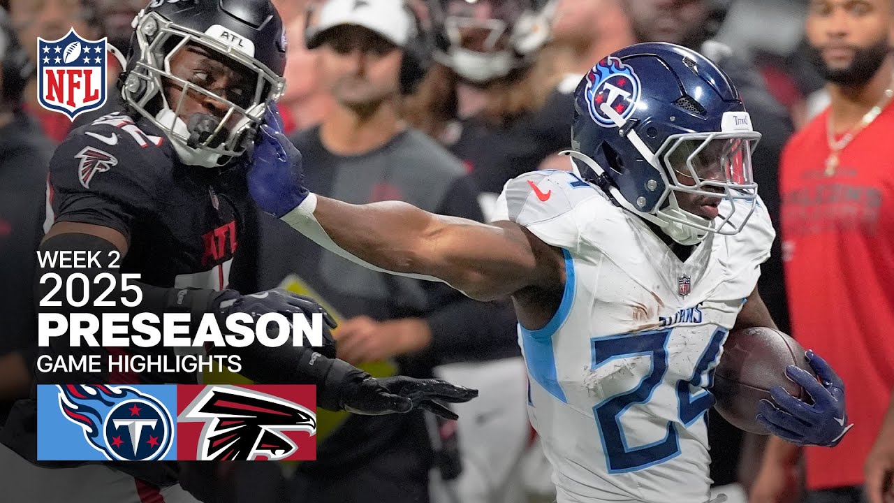Tennessee Titans vs. Atlanta Falcons Game Highlights | 2025 Preseason Week 2