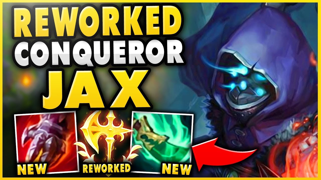 CONQUEROR REWORK JAX IS ACTUALLY GOD-MODE!? NEW S9 CONQUEROR REWORK JAX GAMEPLAY - League of Legends