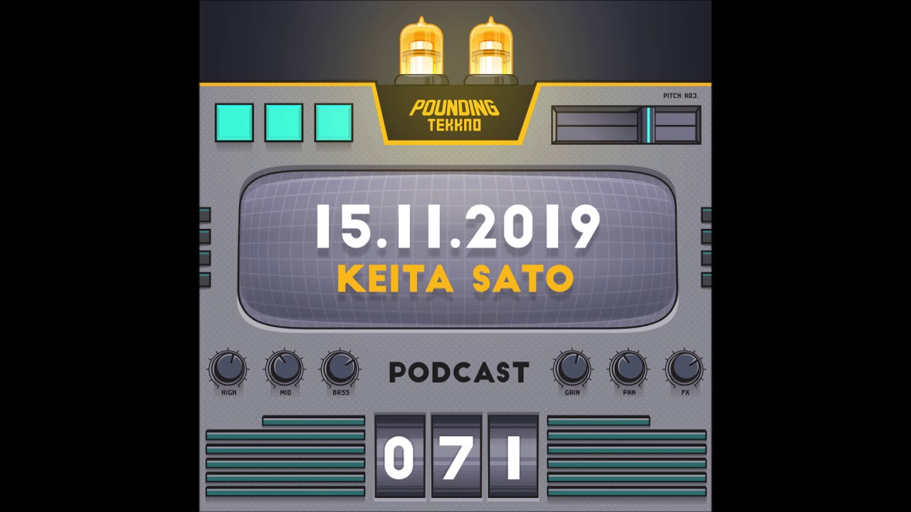 Keita Sato - Pounding Tekkno Podcast #71