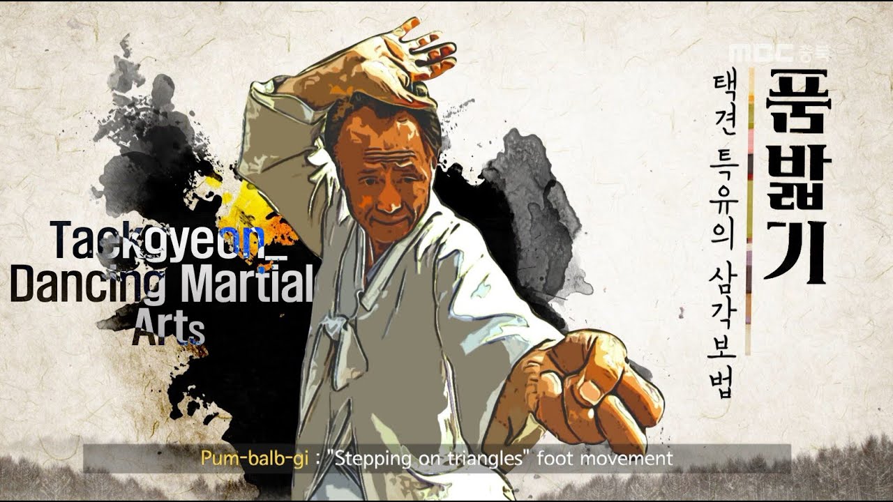 Dancing Martial Arts, Taekgyeon | Masters of Martial Arts