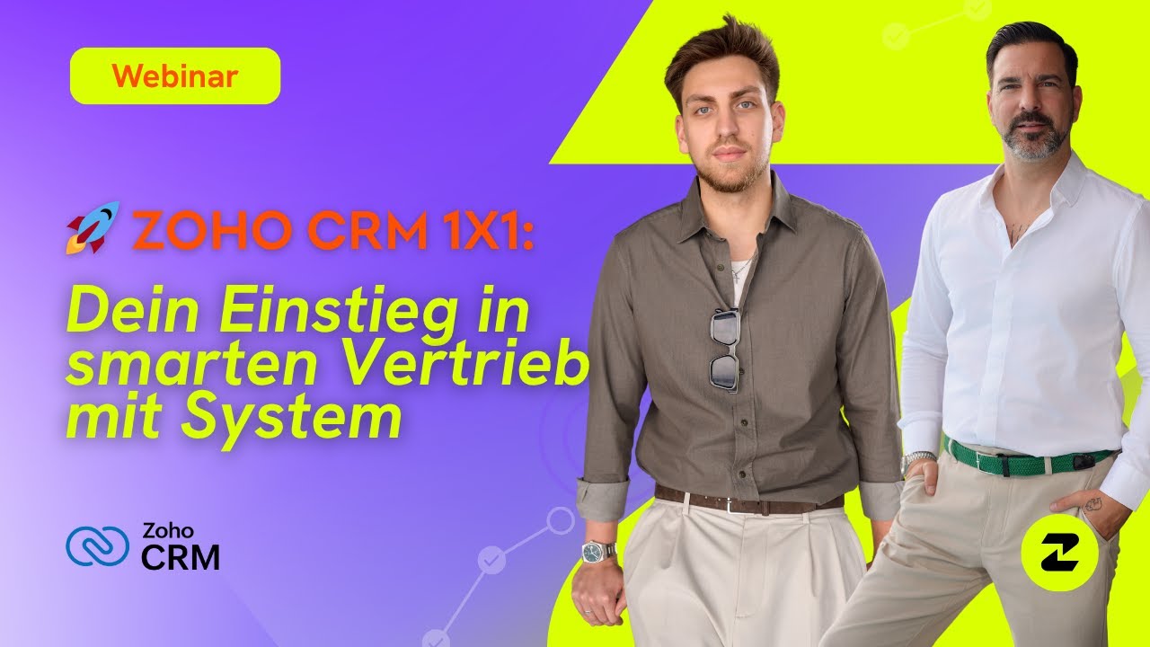 🚀 Zoho CRM 1x1 – Dein Einstieg in smarten Vertrieb mit System