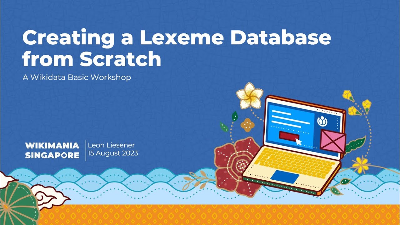 Creating a Lexeme Database from Scratch | Wikidata Basics Workshop | Wikimania