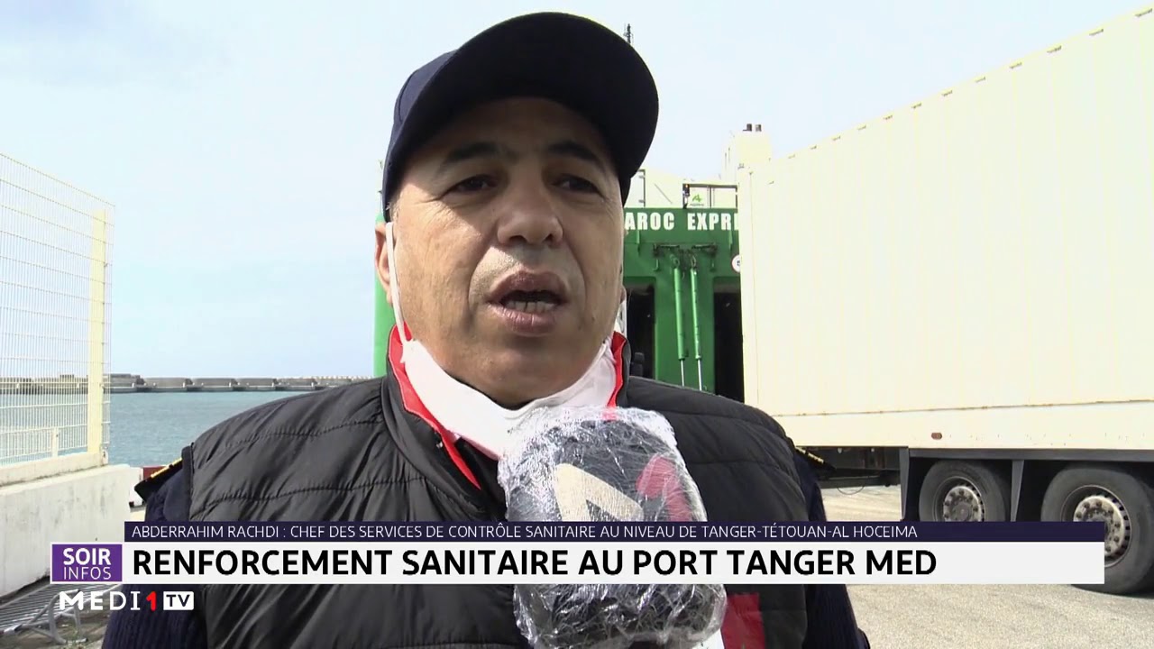 Coronavirus: renforcement sanitaire au port Tanger Med