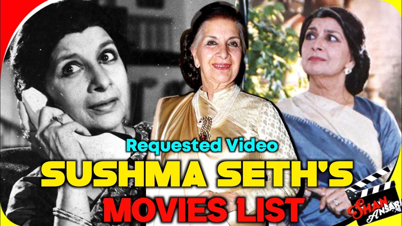 Sushma Seth | All Movies List