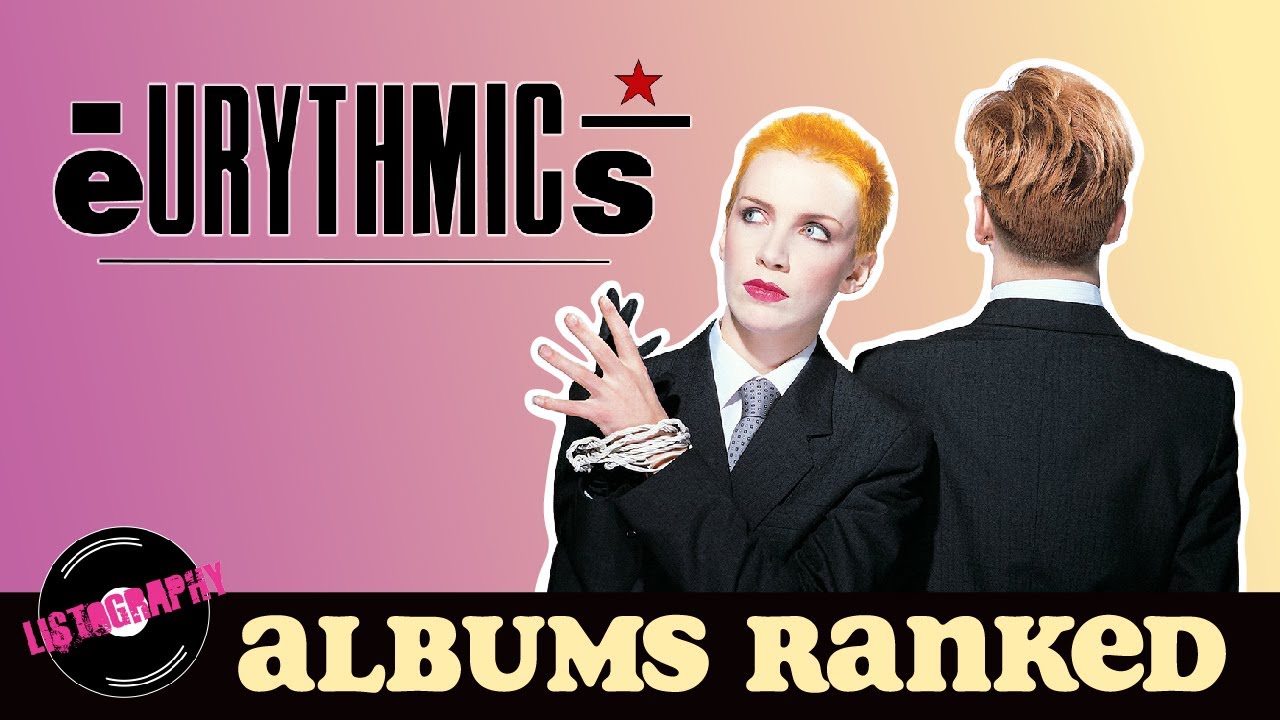 Eurythmics Albums Ranked From Worst to Best