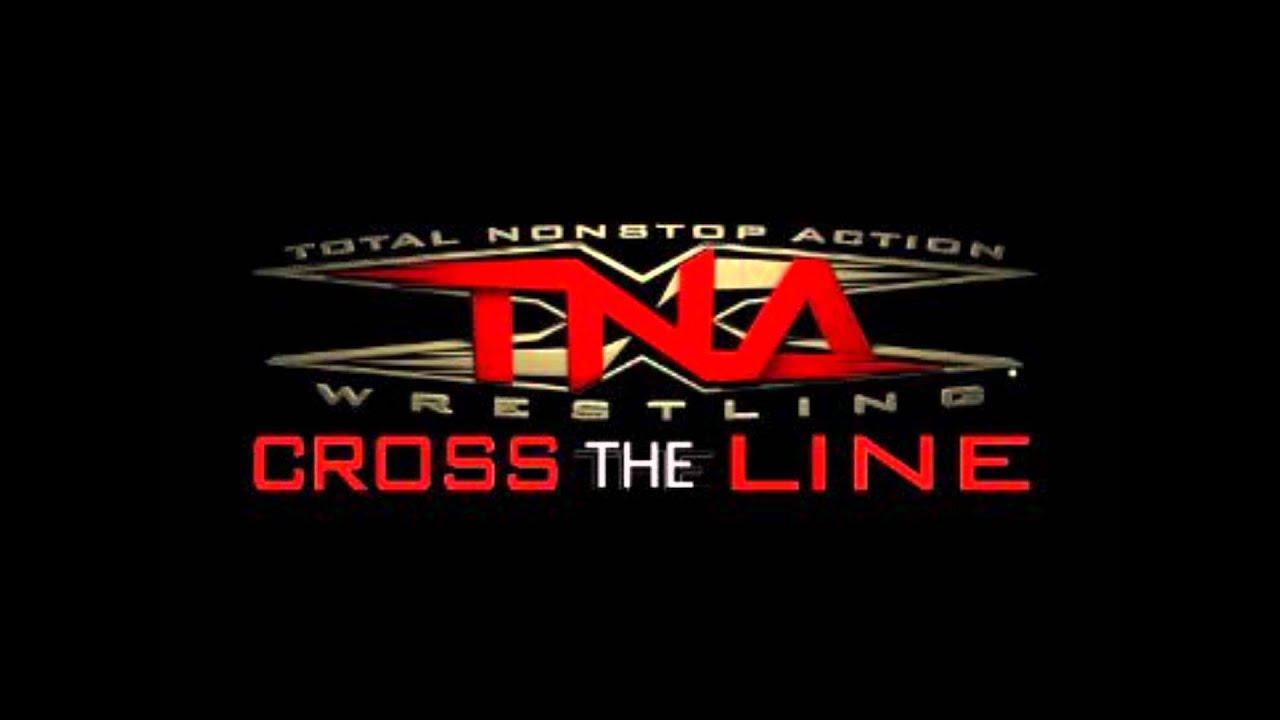 TNA Cross The Line Theme