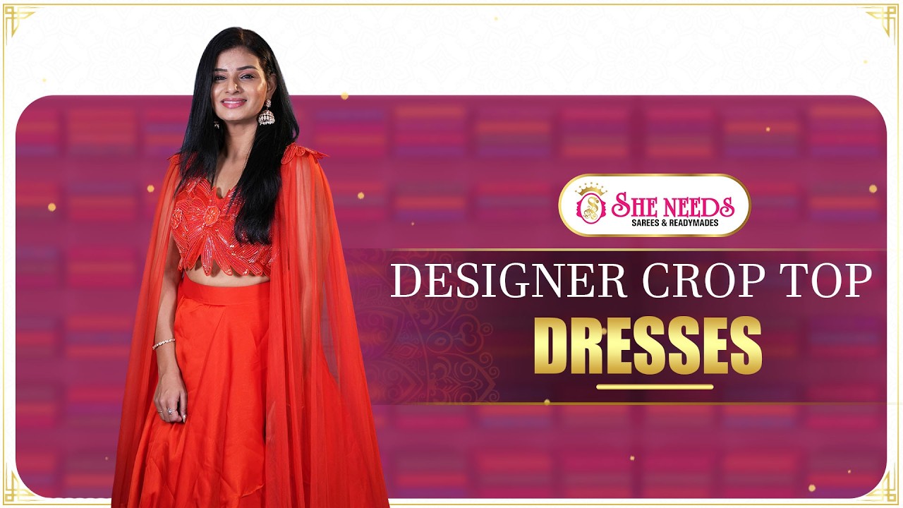 Stylish Crop Top Dresses | New Collection at She Needs Saree World