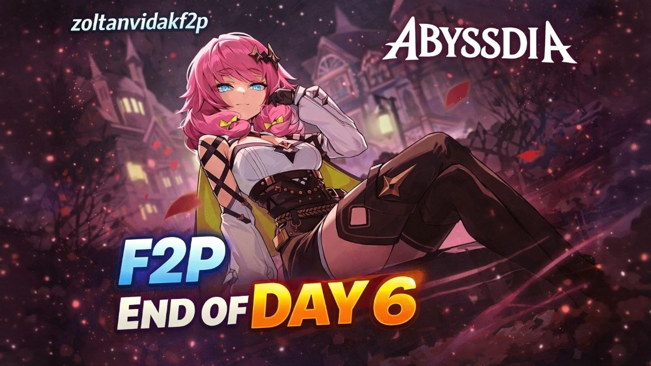 F2P END OF DAY 6 - Abyssdia