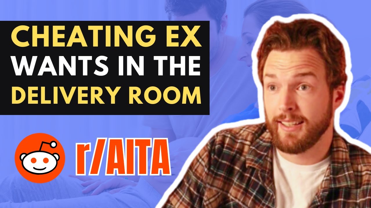 r/AITA For Not Wanting My EX In The DELIVERY ROOM! #reddit #aita