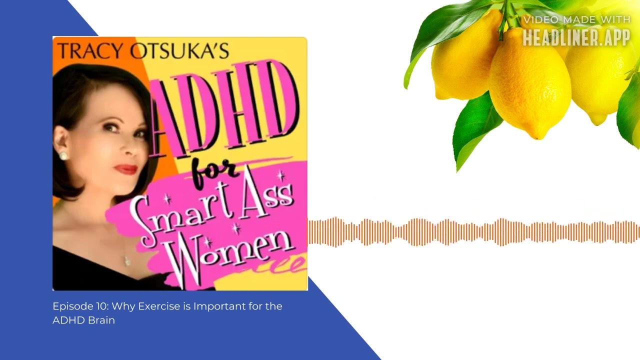 Episode 10: Why Exercise Is So Important For The ADHD Brain
