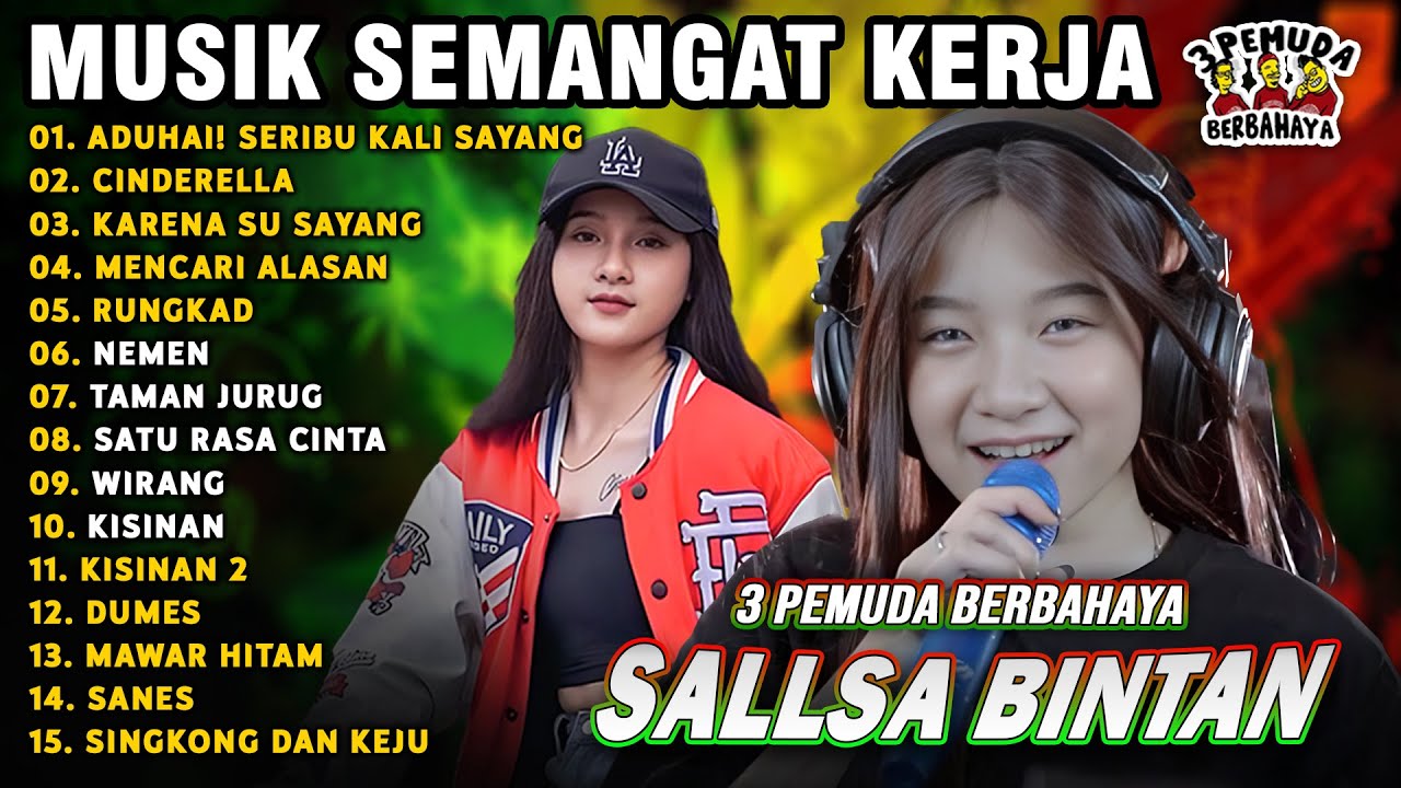 MUSIK SEMANGAT KERJA 🤗ADUHAI! SERIBU KALI SAYANG || SALLSA BINTAN 3 PEMUDA BERBAHAYA FULL ALBUM