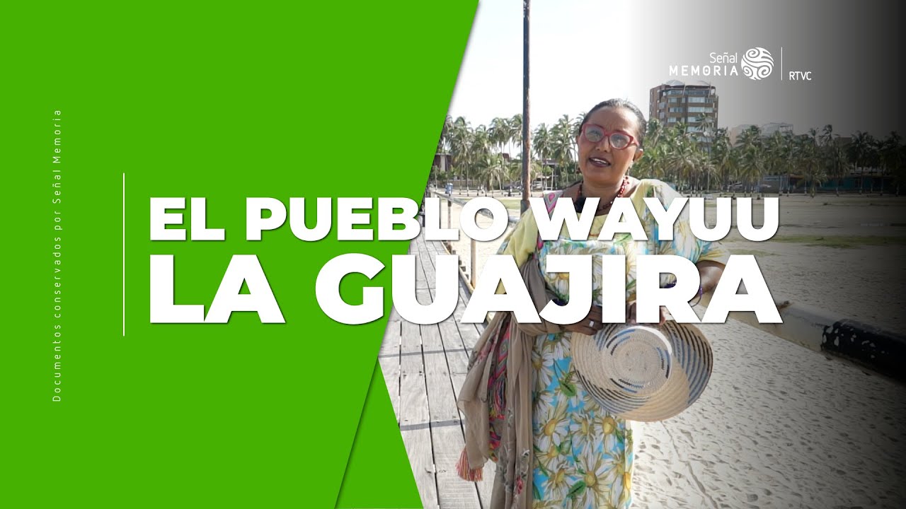 El pueblo Wayuu, La Guajira