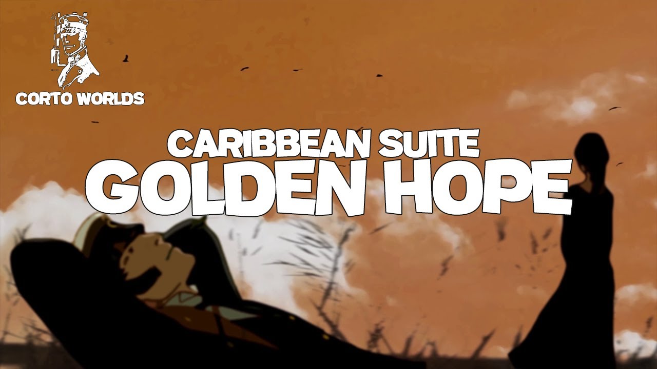 Caribbean Suite: Golden Hope | Corto Worlds