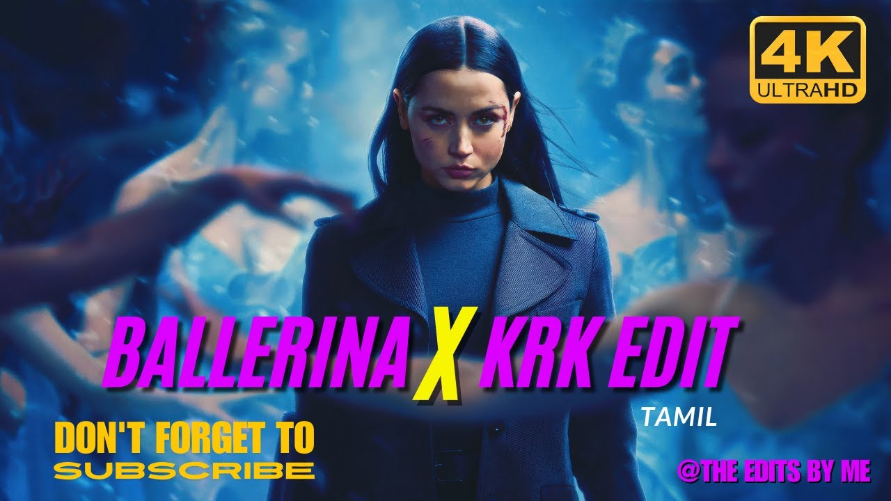 BALLERINA X KRK DIPPAM DIPPAM SONG | 4K | ANA DE ARMAS | ANIRUDH ANIRUDH RAVICHANDER |TEBM |TAMIL