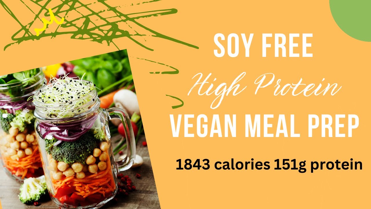 Soy Free High Protein Vegan Meal Prep For Weight Loss and Muscle Gain