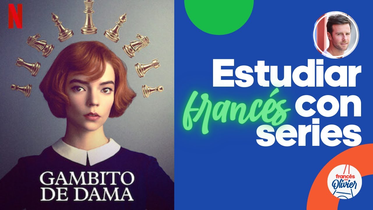 Estudiar francés con series: Gambito de dama - Netflix