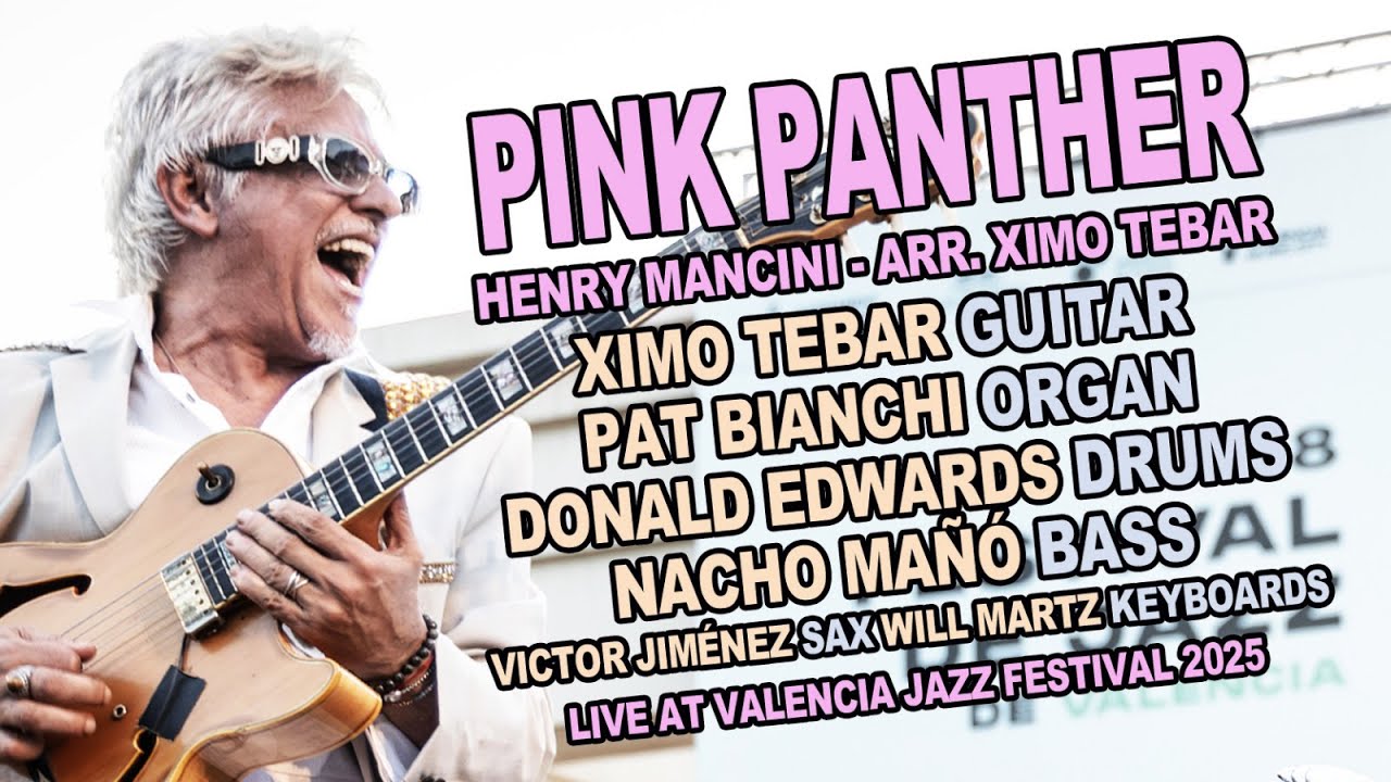 PINK PANTHER THEME [Mancini] Arr by Ximo Tebar Band with Pat Bianchi, Donald Edwards, Nacho Mañó.
