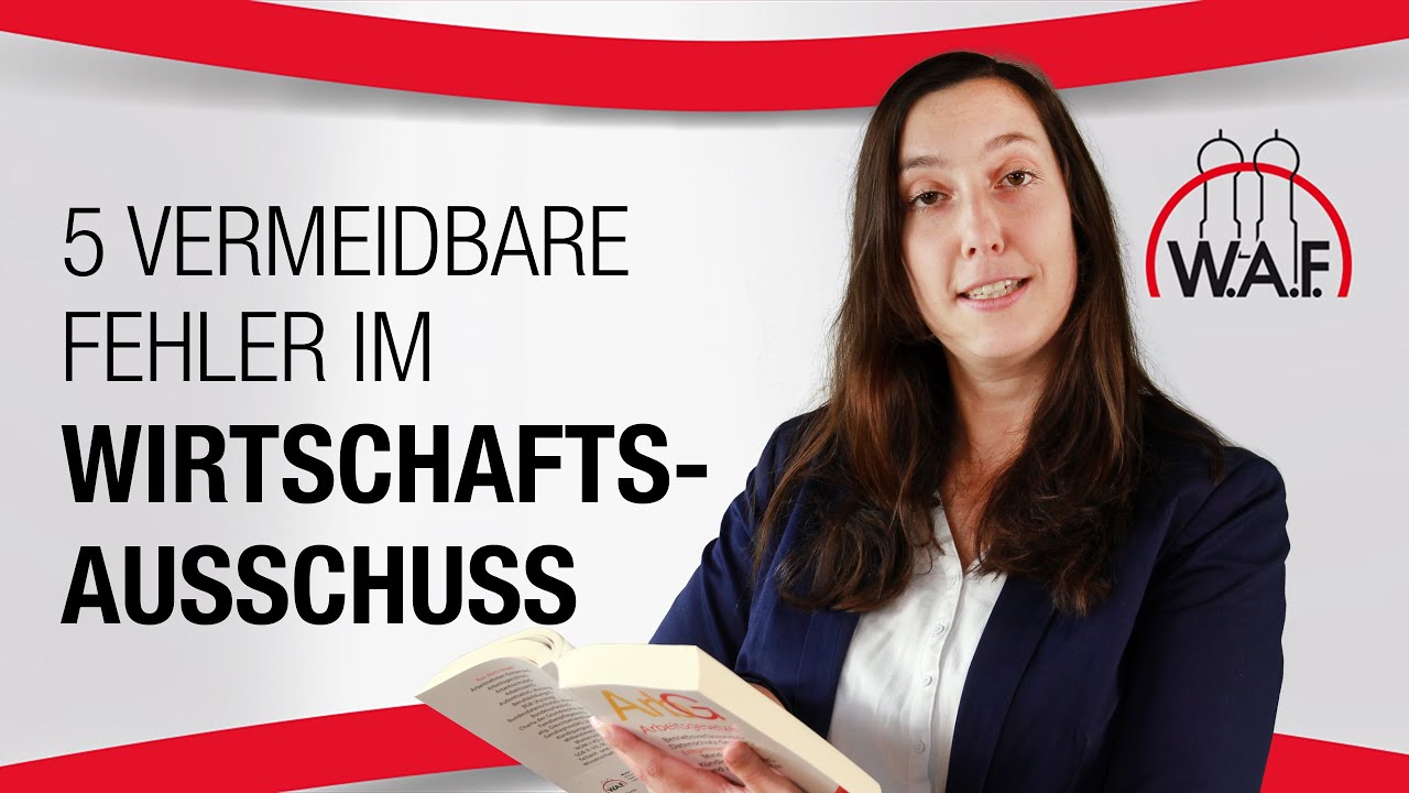 5 vermeidbare Fehler im Wirtschaftsausschuss | Betriebsrat Video