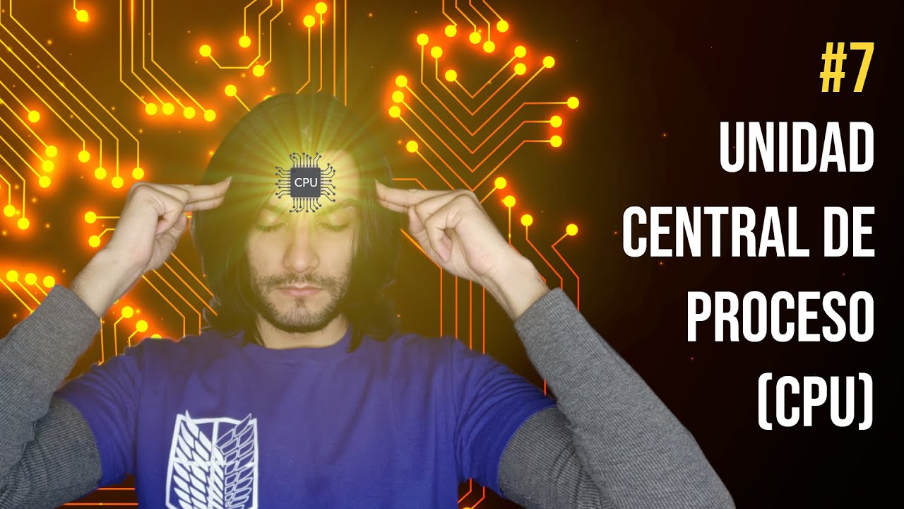 Unidad Central de Proceso (CPU) - ¿Cómo Funciona? #7 #ArquitecturaDeComputadoras #CPU