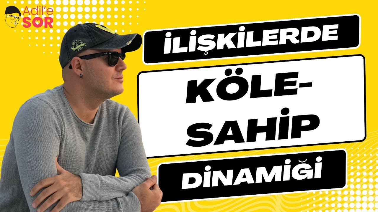 İLİŞKİLERDE KÖLE SAHİP DİNAMİĞİ #adilyıldırım #farkındalık #ilişkiler #flörtetmesanatı