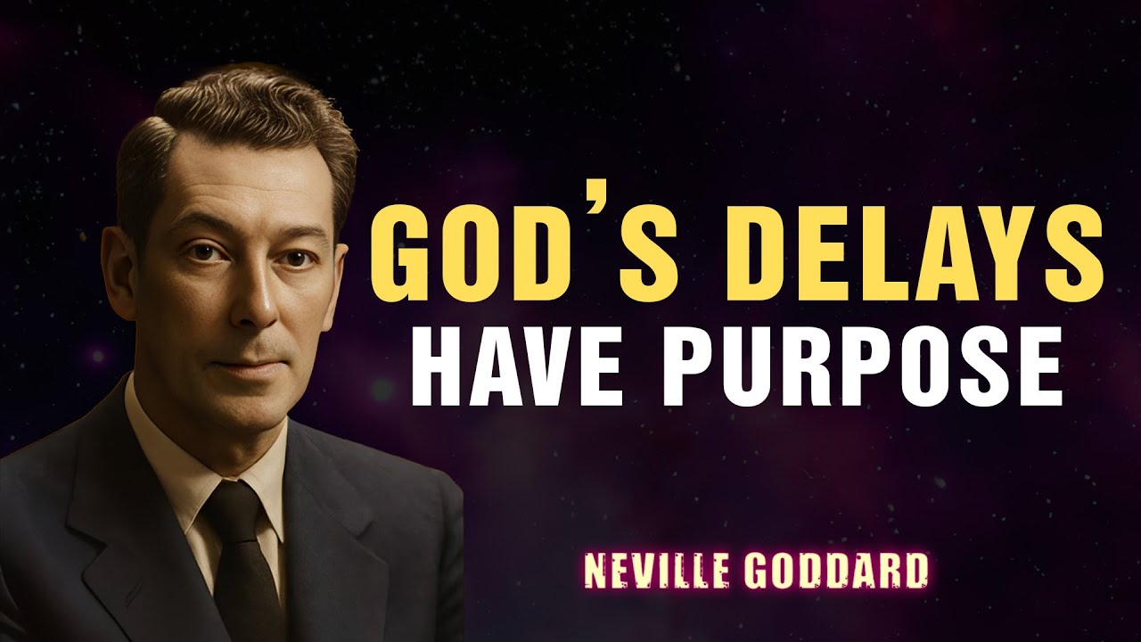 Neville Goddard | God's Delays are not Denials _ Your Breakthrough is Coming!
