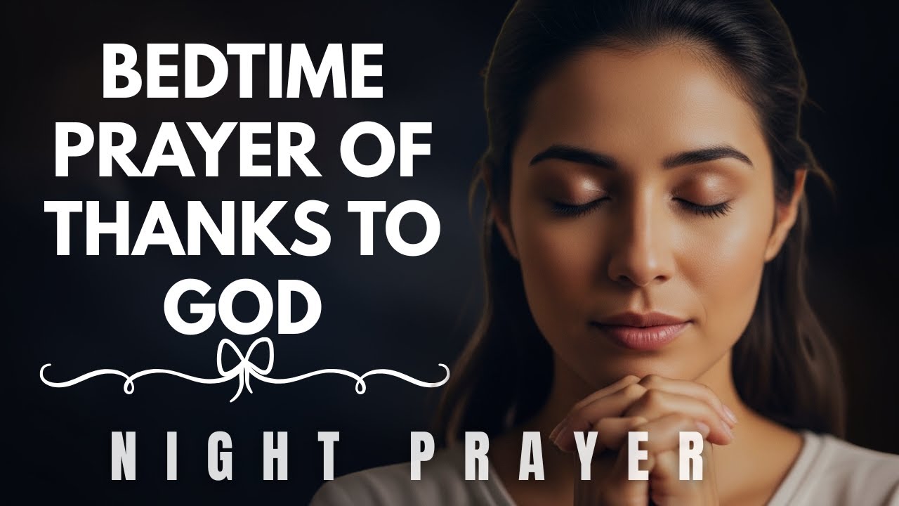 Lord, I'm Thankful Tonight | Powerful Bedtime Prayer for Peace and Deep Sleep