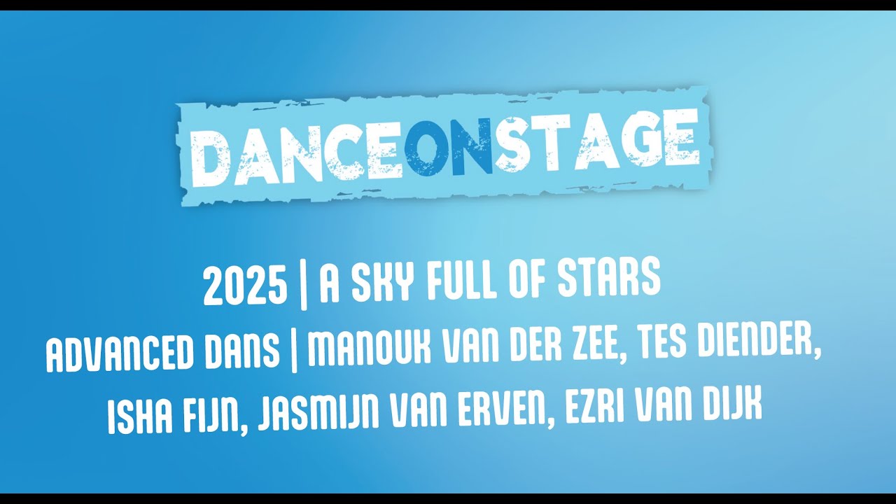 RKDOS Dance On Stage 2025 | Advanced dans | A Sky Full Of Stars