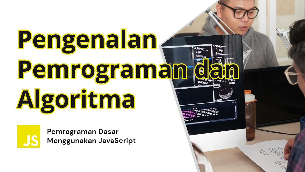 Pengenalan Pemrograman dan Algoritma | Pemrograman Dasar Menggunakan JavaScript