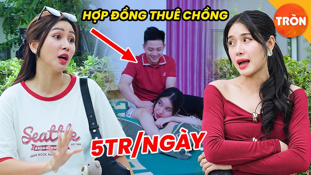 Vợ Tá Hoả Khi Phát Hiện Hợp Đồng Thuê Chồng | Phim Việt Nam | Tròn TV