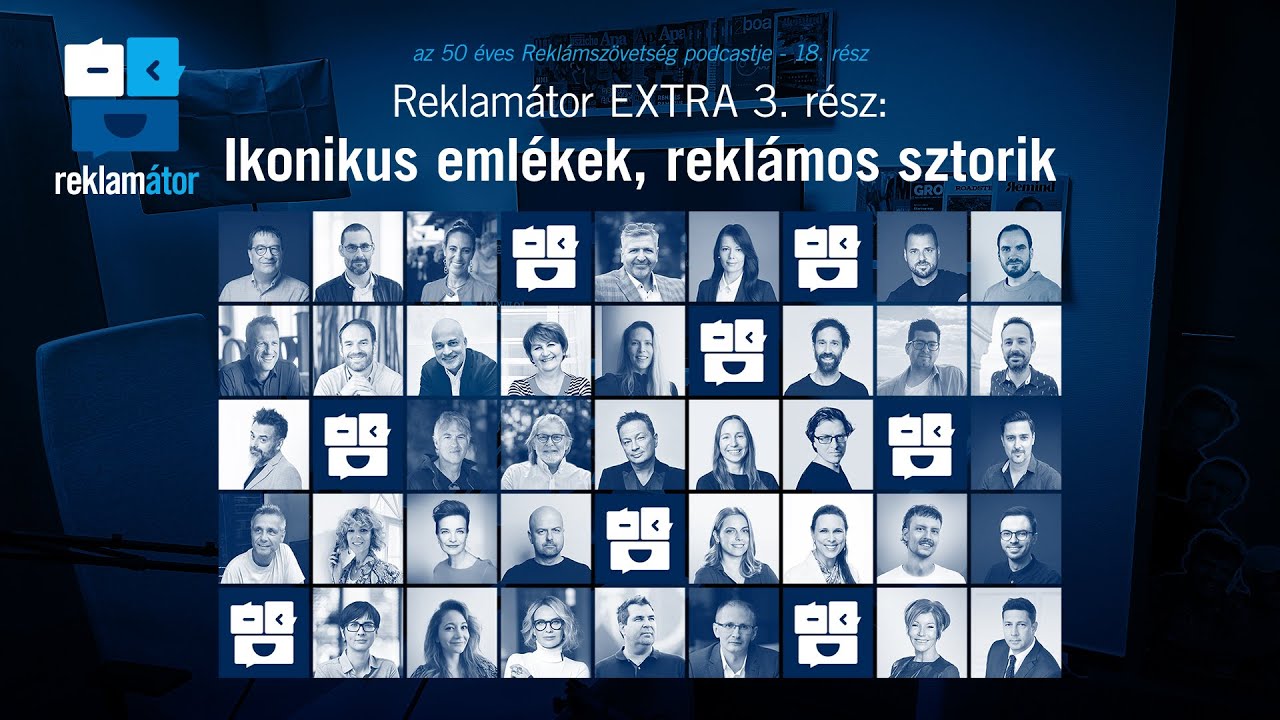 Reklamátor EXTRA 3. rész - Ikonikus emlékek, reklámos sztorik