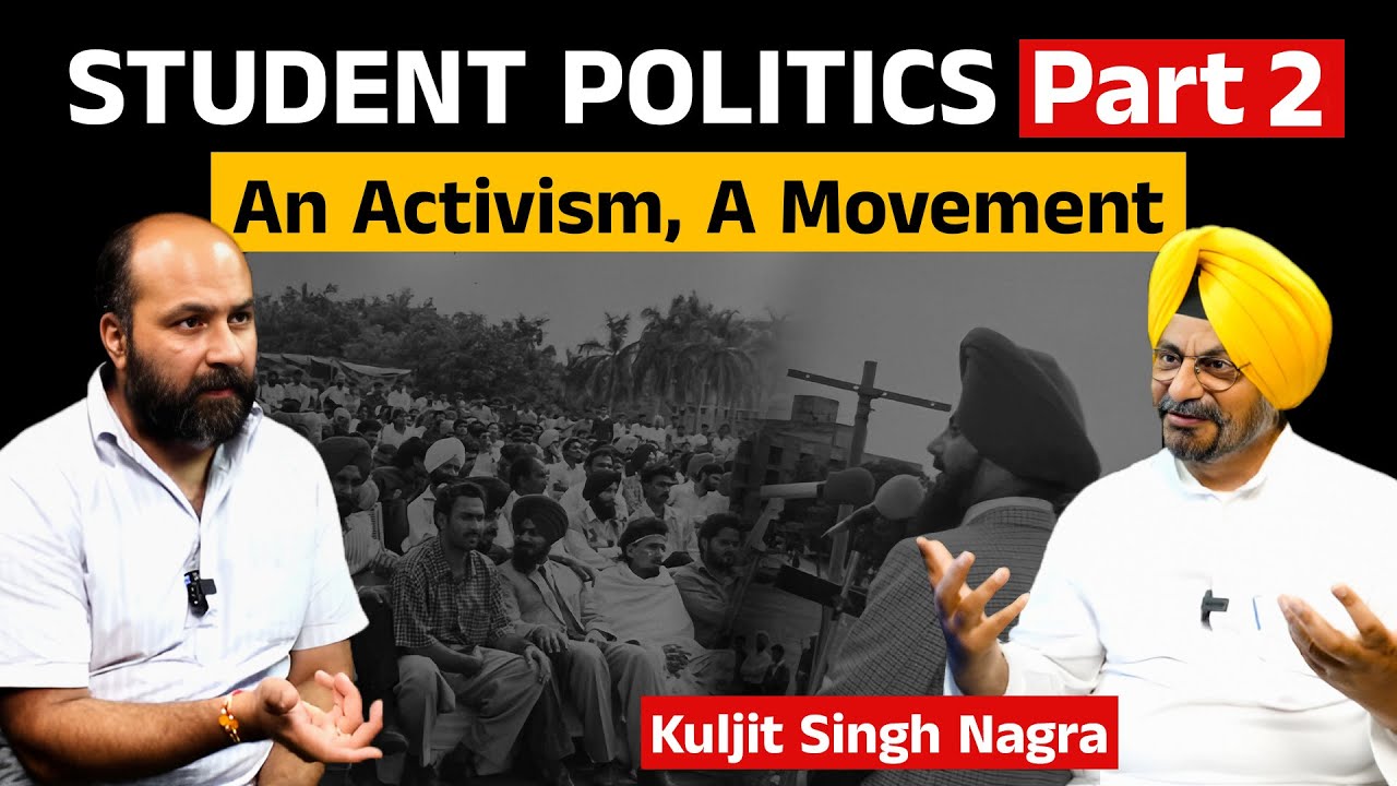 STUDENT POLITICS Part 2 An Activism, A Movement Kuljit Singh Nagra