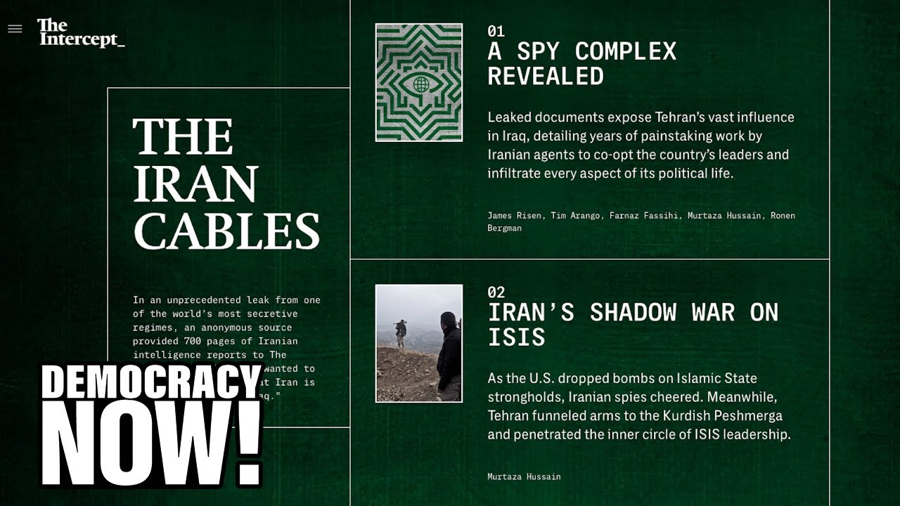Leaked Cables Show Depth of Iranian Influence in Iraq After U.S. Invasion “Shattered” the Country