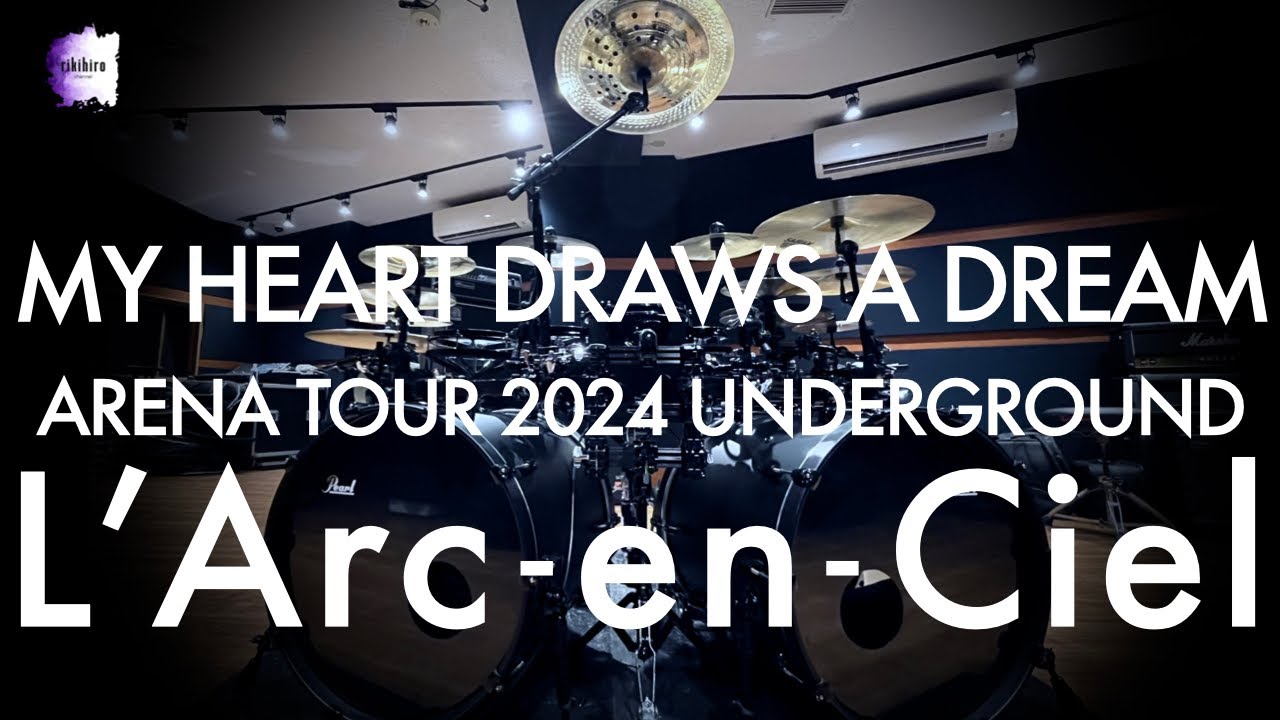 L'Arc~en~Ciel “MY HEART DRAWS A DREAM” | Drum Cover