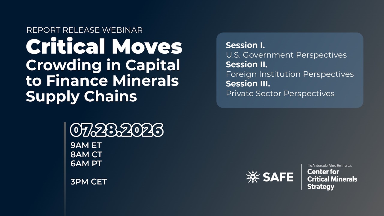 Critical Moves: Crowding in Capital to Finance Minerals Supply Chains Report Release Webinar