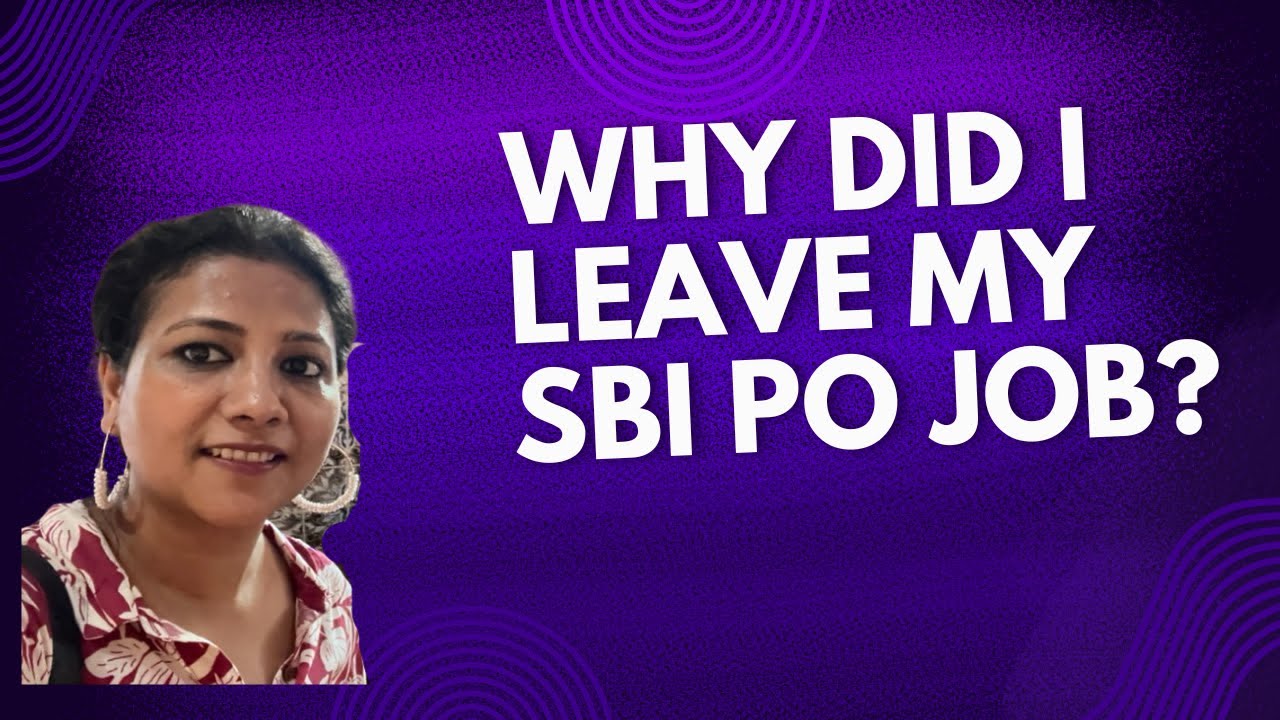 Why I left SBI after 13 yrs