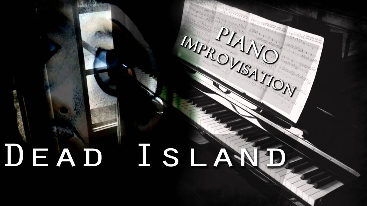 Dead Island Trailer Theme (Piano Improvisation)