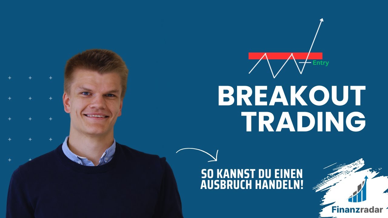 Breakout Trading Strategy Deutsch: SO kannst Du einen Ausbruch handeln! Anleitung 2024