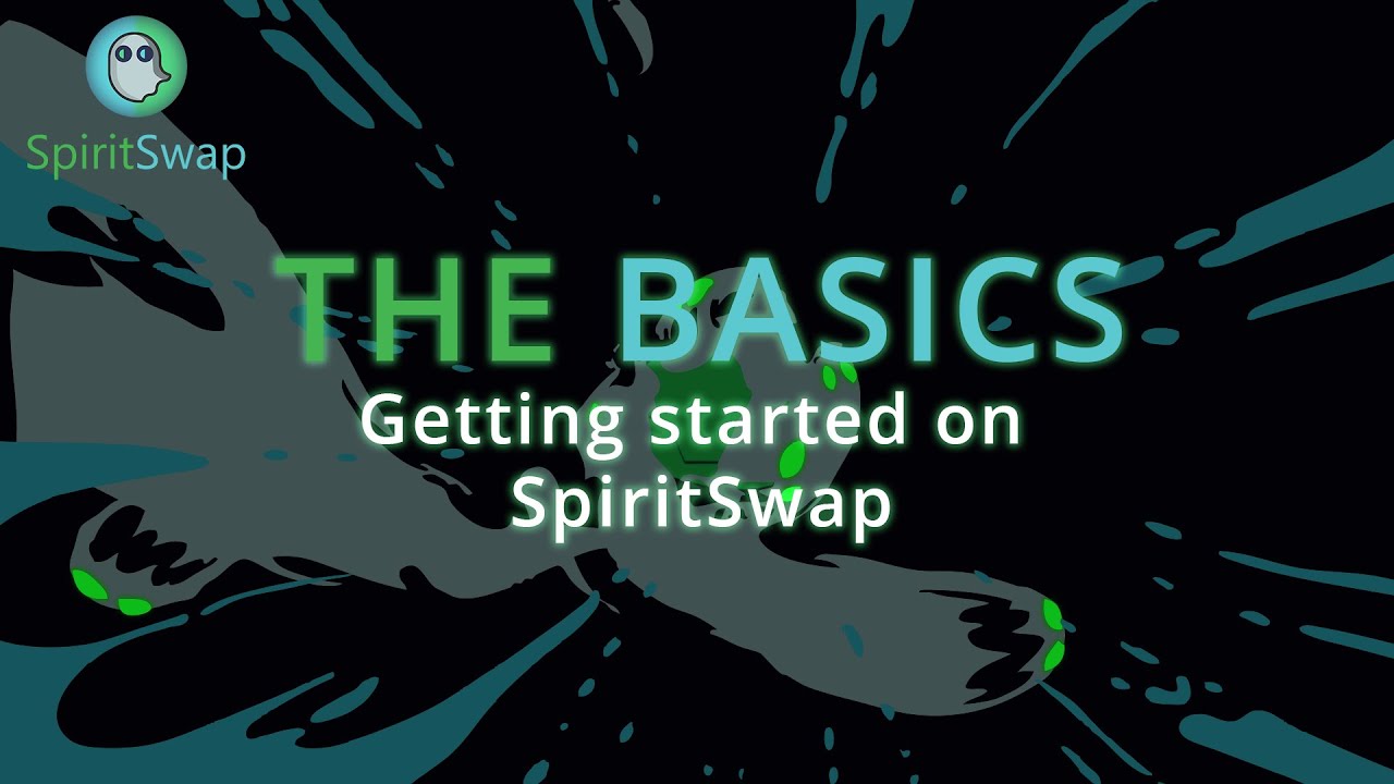 The Basics - A general overview of all things SpiritSwap