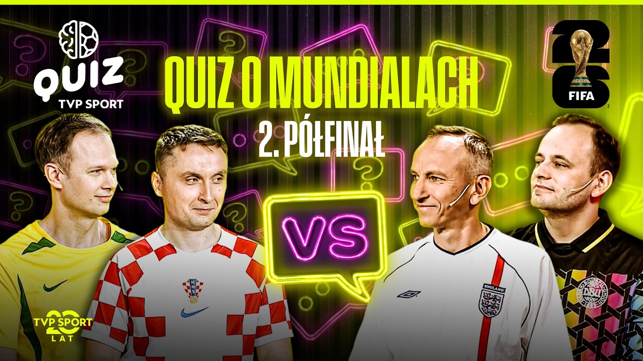 QUIZ: MUNDIALE! 2. P&Oacute;ŁFINAŁ &ndash; LELEŃ I ZARZECZNY VS KWIATKOWSKI I PTAK