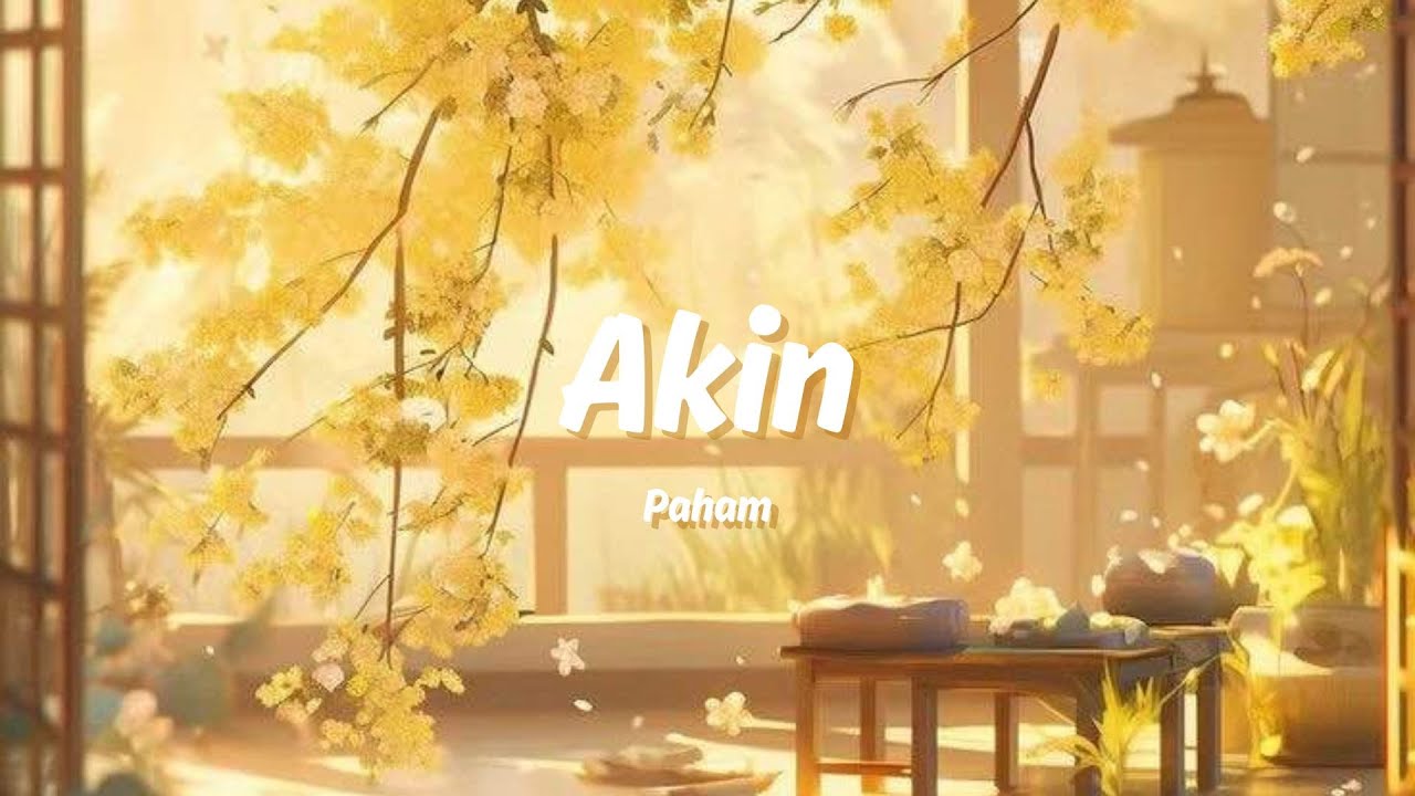 Akin- Paham (Lyric Video)