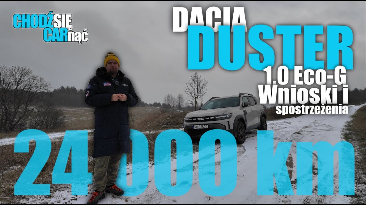24 000 km DACIĄ DUSTER 3 1.0 Eco-G. Czyli pół roku z Duster-em za nami. VLOG