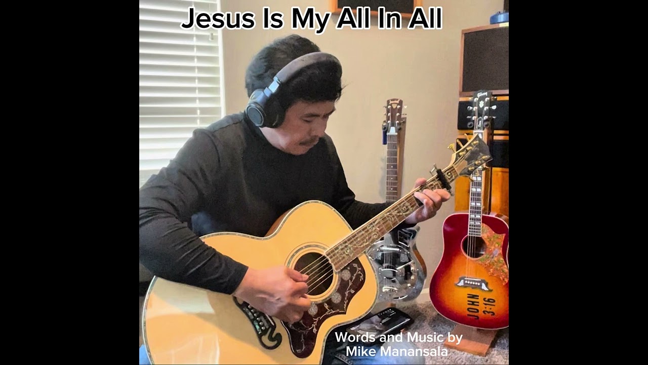 Jesus Is My All In All 