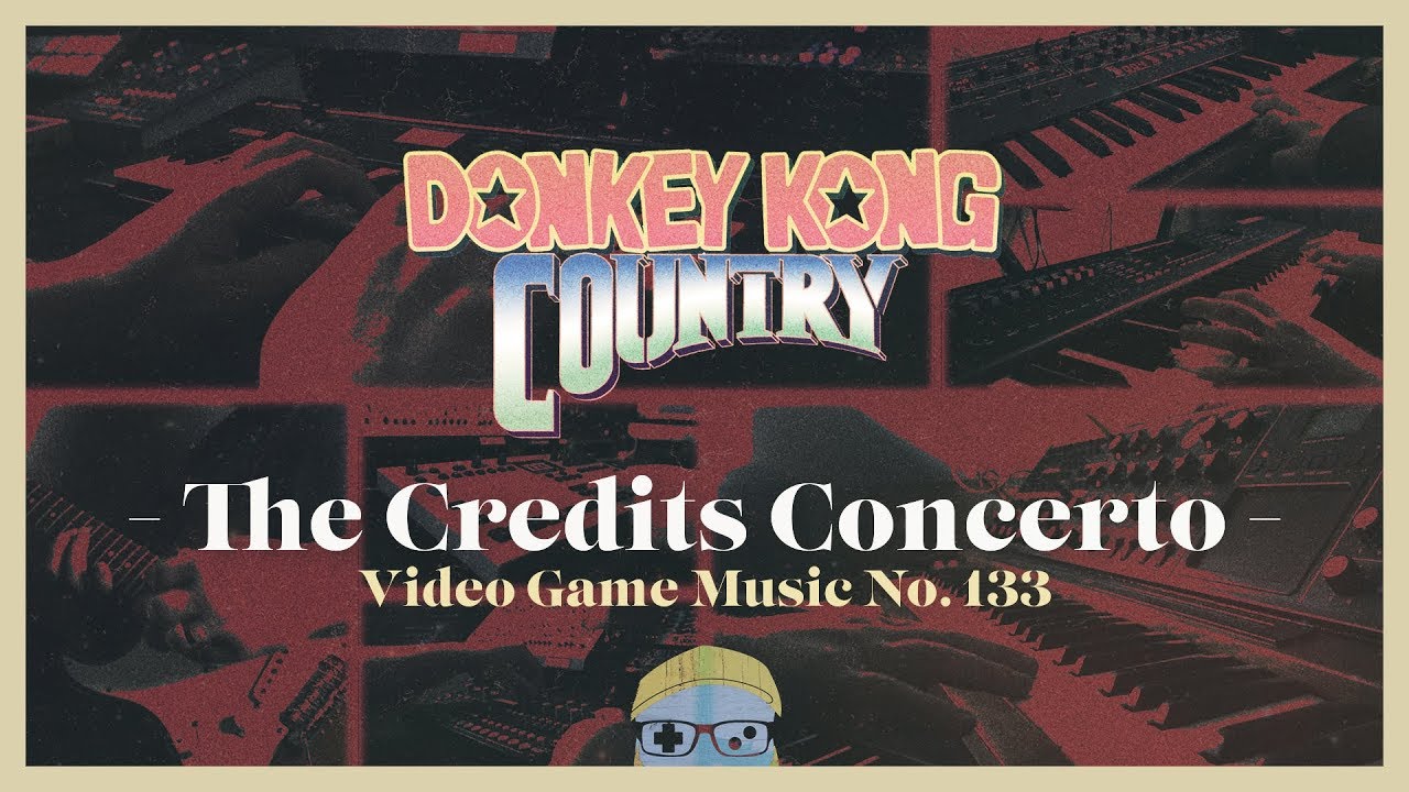 VGM #133: The Credits Concerto (Donkey Kong Country) Ft. Carl Waters