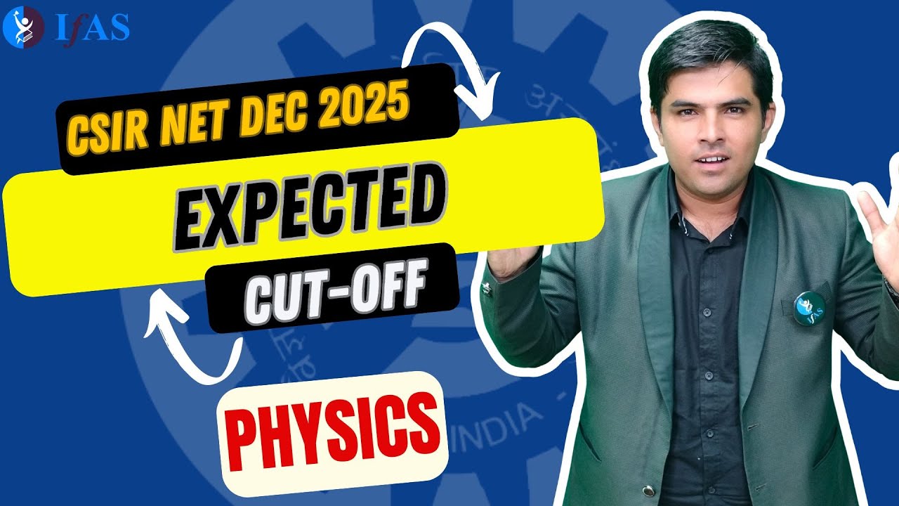 CSIR NET Physics Expected Cut-Off for Dec 2025 - Complete Analysis!