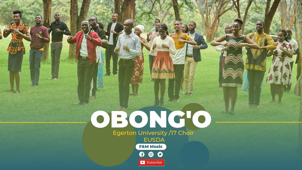 OBONG'O  WERE || EUSDA '17 Choir  || Egerton University SDA  || Nakuru - Kenya