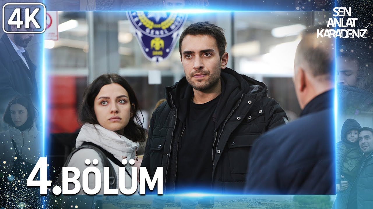Sen Anlat Karadeniz 4. Bölüm (4K Ultra HD)