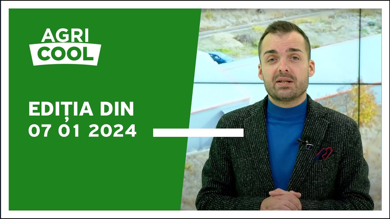 AgriCool, ediția din 07.01.2024